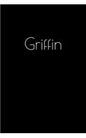 Griffin: Notebook / Journal / Diary - 6 x 9 inches (15,24 x 22,86 cm), 150 pages. Personalized for Griffin.