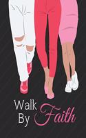 Walk by Faith