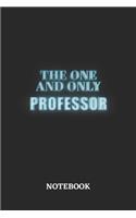 The One And Only Professor Notebook: 6x9 inches - 110 dotgrid pages - Greatest Passionate working Job Journal - Gift, Present Idea