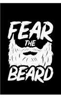 Fear The Beard: Lined A5 Notebook for Beard Journal