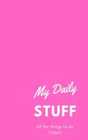My Daily STUFF: To Do List Undated Notebook, Daily Work Task Checklist, Daily Task Planner, Checklist Planner School Home Office Time Management.