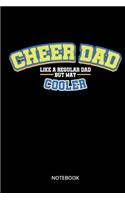 Cheer Dad Like A Regular Dad But Way Cooler Notebook: Notizbuch für Väter von Cheerleadern