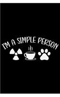 I'm A Simple Person