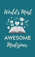 World's Most Awesome Mediziner: A5 Notizbuch KARIERT schöner Spruch für zukünftige Ärzte - Medizinstudium - Studentennotizbuch - Mediziner Tagebuch - Physikum - Studienbeginn