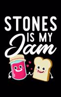 Stones Is My Jam
