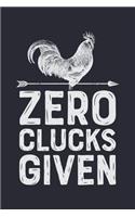 Zero Clucks Given