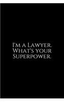 I'm A Lawyer What's Your Superpower