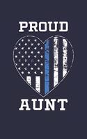 Proud Aunt: Thin Blue Line Notebook for Police Aunt