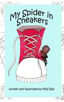 My Spider In Sneakers: (2 Miss Riss Children's Book)