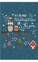 It is the most wonderful time of the year: Notebook for Owl Lovers-College Ruled Lined Blank 6x9 inch 110 page-Daily Journal for Girls Diary for Women Perfect gift for Holiday