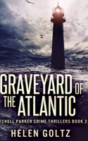 Graveyard of the Atlantic (Mitchell Parker Crime Thrillers Book 2)