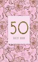 Guest Book 50: Pink, Gold, Floral, Extra Large Guestbook For Birthday Party(Feminine and Elegant)