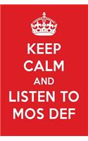 Keep Calm and Listen to Mos Def: Mos Def Designer Notebook