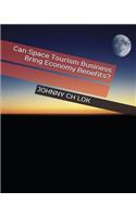 Can Space Tourism Business Bring Economy Benefits?