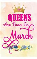 Queens Are Born in March: Journal for Woman Born in February - Ruled, Soft Cover