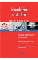 Escalator installer RED-HOT Career Guide; 2549 REAL Interview Questions