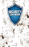 Security Log Book: Security Incident Log Book, Security Log Book Format, Security Log In, Security Login(3 Security Log Book)