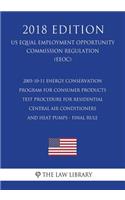 2005-10-11 Energy Conservation Program for Consumer Products - Test Procedure for Residential Central Air Conditioners and Heat Pumps - Final rule (US Energy Efficiency and Renewable Energy Office Regulation) (EERE) (2018 Edition)