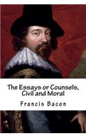 The Essays or Counsels, Civil and Moral