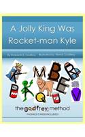 A Jolly King Was Rocket-man Kyle