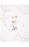 You Got This: (Inspirational Quote - Journal, Notebook, Diary, Composition)