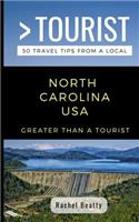 Greater Than a Tourist North Carolina USA: 50 Travel Tips from a Local(338 Greater Than a Tourist North Carolina)