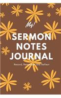 My Sermon Notes Journal: Record, Remember and Reflect Spiritual Themed Church Service Study Aid Tool