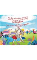 The Incredible Adventures of the Awesome and Amazing Margaux, Waggy Tail One: Yay Margaux!