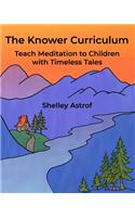 Knower Curriculum: Teach Meditation to Children with Timeless Tales