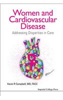 Women and Cardiovascular Disease: Addressing Disparities in Care