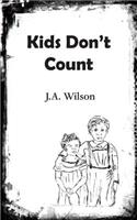 Kids Don't Count