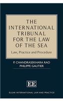 The International Tribunal for the Law of the Sea: Law, Practice and Procedure