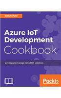 Azure IoT Development Cookbook