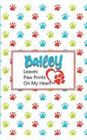 Bailey Leaves Paw Prints on My Heart: Personalized Journal for Dog Lovers with Pet's Name on Cover