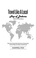 Travel Like a Local - Map of Dodoma (Black and White Edition)