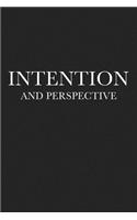 Intention and Perspective: A 6x9 Inch Matte Softcover Journal Notebook with 120 Blank Lined Pages and an Uplifting Positive Motivational Cover Slogan