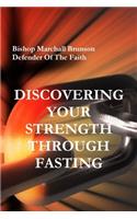 Discovering Your Strength Through Fasting