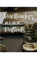 Budtenders Do It for the Patients