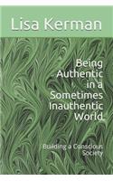 Being Authentic in a Sometimes Inauthentic World