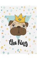 The King: King Pug Cover and Lined Pages, Extra Large (8.5 X 11) Inches, 110 Pages, White Paper(1 King Pug Notebook)
