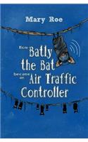 How Batly the Bat became an Air Traffic Controller