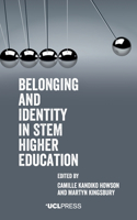 Belonging and Identity in STEM Higher Education