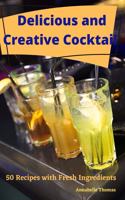 Delicious and Creative Cocktail