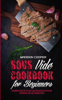 Sous Vide Cookbook for Beginners