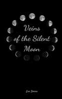 Veins of the Silent Moon
