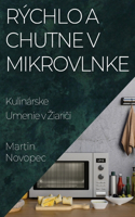 Rýchlo a Chutne v Mikrovlnke