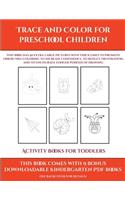 Activity Books for Toddlers (Trace and Color for preschool children)