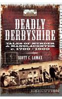 Deadly Derbyshire