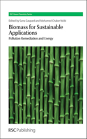 BIOMASS FOR SUSTAINABLE APPLICATIONS: POLLUTION REMEDIATION AND ENERGY: Volume 25 (Green Chemistry Series)