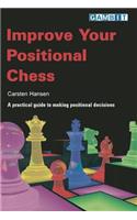 Improve Your Positional Chess